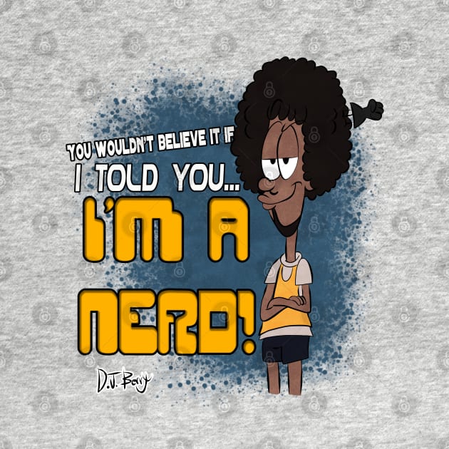 I'm a Nerd! by D.J. Berry